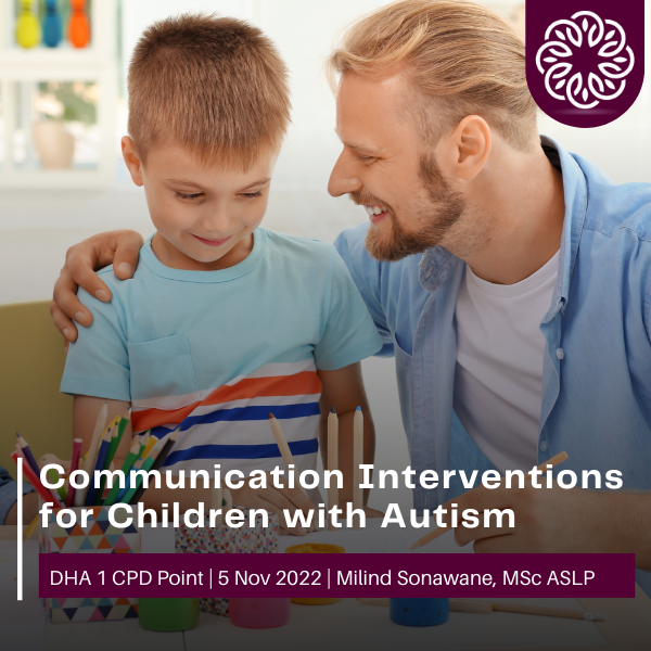 DHA CPD - Communication Interventions for Children with Autism